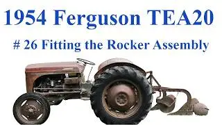 Sparex Ferguson TEA20 # 26 Fitting the Rocker Assembly