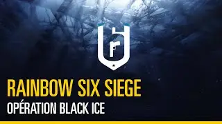Rainbow Six Siege - Op&eacute;ration Black Ice