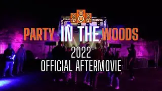 Party In The Woods 2022 | Official Aftermovie