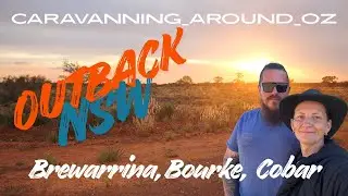 Caravanning to Brewarrina, Bourke, Cobar - Outback NSW Travel Australia Full-Time