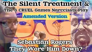Updated Version SebastianRogers The Silent Treatment- The 8 Games Narcissists Play