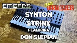 EMEAPP SONIC TEST DRIVE: SYNTON SYRINX Feat. DON SLEPIAN