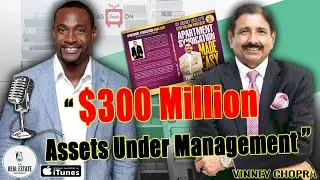 How To Become a Multifamily Syndicator with Vinney Chopra Episode #59