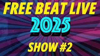 Free Beat Live: 2025 (Show #2)