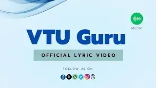 VTU Guru Official Lyrical Video Song | VTU Guru Official English Song 2025