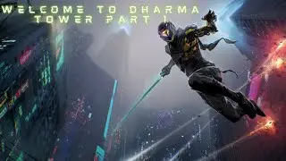 Ghost Runner: Part 1 Welcome to Dharma Tower - Begin Your Journey