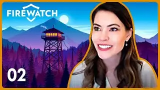 FIREWATCH - Ep 2: The Fire Starts! - First Playthrough