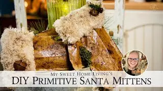 DIY Primitive Santa Mittens - using Dollar Tree Mop Pad
