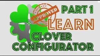 Learn Clover Configurator UEFI Part 1 Hackintosh | Detailed | 2017