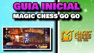 ✨🎮MAGIC CHESS GO GO | GU&Iacute;A B&Aacute;SICA🎮✨