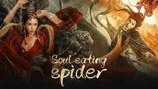 Soul Eating Spider 2023  Action China  Trailer Movie