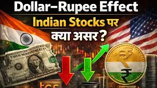 Dollar&ndash;Rupee Effect on Indian Stocks | ₹ बढ़ा तो कौन जीतेगा, कौन हारेगा?