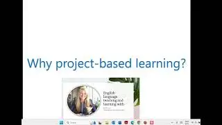 Why Project Based Learning in an EFL classroom?