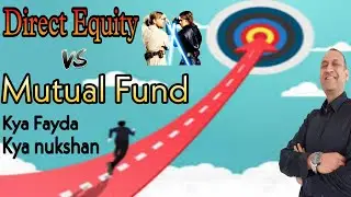 Mutual Fund vs Direct Equity | Difference between stock market & Mutual fund | Investment 2022