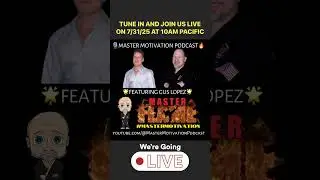 🎙️MASTER MOTIVATION PODCAST- 7/31/25🔥 #podcast #interview #motivation #inspiration #education