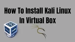🔥 New for 2024! How to Easily Install Kali Linux in a Virtual Machine (2024.3 Edition)