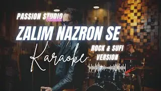 ZALIM NAZRON SE KARAOKE | ALI HAIDER | ROCK VERSION | PASSION STUDIO CANADA | FREE KARAOKE