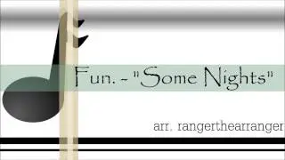 Fun - Some Nights (Front Ensemble Arrangement)