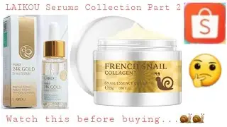 LAIKOU Serums Part 2 - France 24K Gold Snail Serum & French Snail Essence Cream Collagen+ MUST WATCH