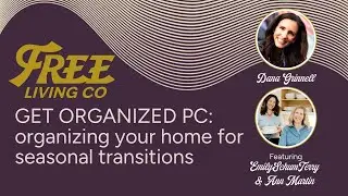 Get Organized PC | organizing your home for seasonal transitions