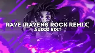 rave (ravens rock remix) - dxrk ダーク [edit audio]