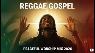 Still Waters 🌊 Reggae Gospel Worship | Peaceful Praise & Prayer Music