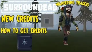 🟢 SurrounDead 🟢  New Credits & Wandering Traders Guide How To #surroundead
