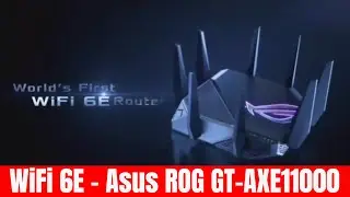 WI-FI 6E - Asus ROG GT-AXE11000 Gaming Router Overview & Comparison