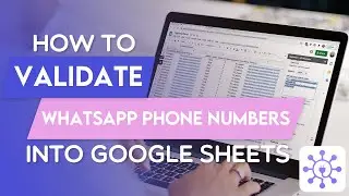 How To Validate Whatsapp Phone Numbers in Google Sheets Using a Free API