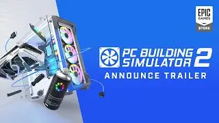 PC Building Simulator 2: Announcement Trailer