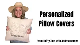 Personalized Pillow Covers from Thirty-One with Andrea Carver