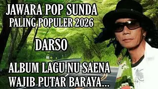 JAWAR POP SUNDA || DARSO || PALING POPULER 2026 || WAJIB PUTAR TIAP HARI BARAYA ‼️