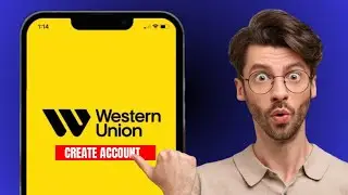 How to Create Western Union Account 2025