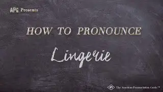 How to Pronounce Lingerie &mdash; Examples of Lingerie Pronunciation