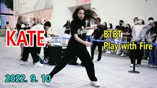 KATE – BTBT / Play with Fire (September 10, 2022)