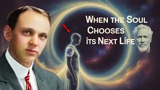The Moment a Soul Chooses Its Next Life &ndash; Edgar Cayce&rsquo;s Astonishing Vision of Reincarnation