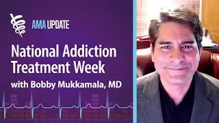 Understanding addiction and treating patients with substance use disorders with Bobby Mukkamala, MD