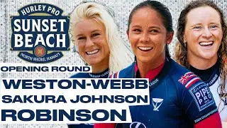 Tatiana Weston, Bettylou Sakura Johnson, India Robinson | Hurley Pro Sunset Beach 2024 Opening Rnd
