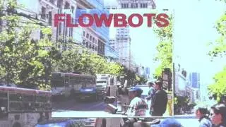 The Flowbots - Bring Love (Bring Love Album)