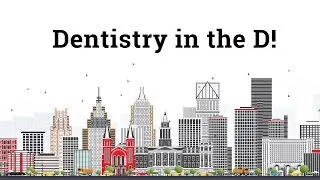 We ask Michigan dentists about Dentistry in the D!