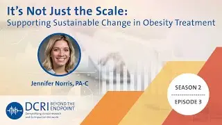 It's Not Just the Scale: Supporting Sustainable Change in Obesity Treatment