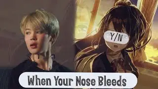 When Your Nose Bleeds During An Argument | Jimin FF