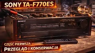 Przegląd i konserwacja SONY TA-F770ES (Część 1) @SprzezenieZwrotne