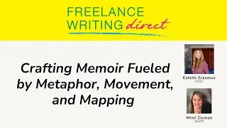 #93 Crafting Memoir Fueled by Metaphor, Movement, and Mapping Featuring Mimi Zieman