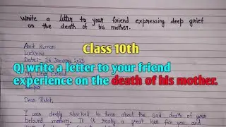 Write a letter to your friend expressing deep grapes on the death of his mother 