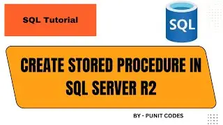 SQL Server R2: How to Create Stored Procedure | Step-by-Step Tutorial for Beginners