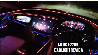 Mercedes-Benz E220d Headlight Review | POV Night Drive 