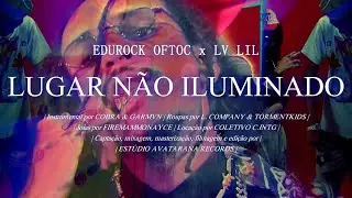 EdurocK OFTOC Feat. LV LIL - Lugar N&atilde;o Iluminado Prod. COBRA [OFFICIAL VIDEO]