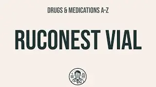 How to use Ruconest Vial - Explain Uses,Side Effects,Interactions