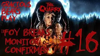 Gracious Bears Play The Quarry #16: 